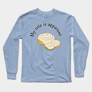 My Role is Apparent Funny Parent Humor / Dad Joke Cinnamon Roll Family Version (MD23Frd011) Long Sleeve T-Shirt